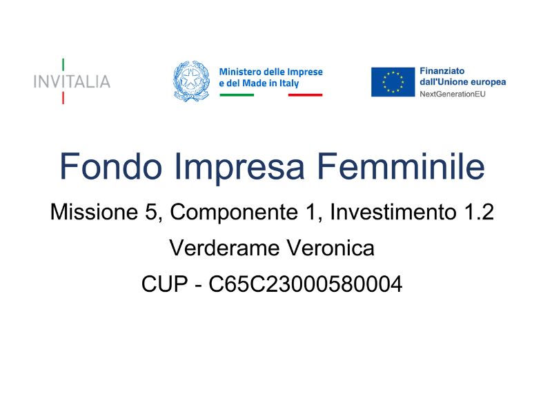 Fondo Impresa Femminile - CUP C65C23000580004 - Finanziato dall'Unione Europea
